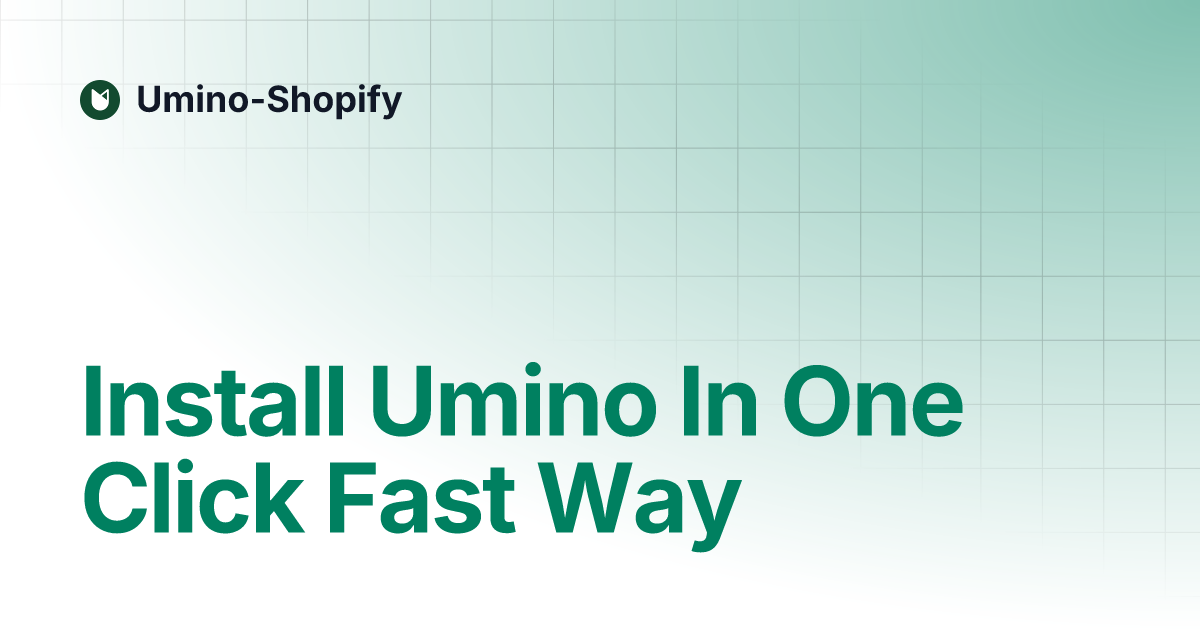 Install Umino In One Click Fast Way | Umino-Shopify